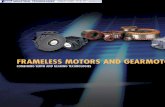 FRAMELESS MOTORS AND GEARMOTO - … kit motor.pdf143 Frameless Kit Motor overview † The frameless motor allows for direct integration with a mechanical transmission device, eliminating