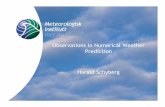 Observations in Numerical Weather Prediction Harald …€“ Profile – radiosonde and aircraft – WMO – coordinates observation routines and data exchange globally, ... from