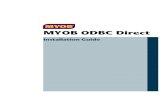 MYOB ODBC Direct - ServiceCEOws4.insightdirect.com/download/website/docs/MYOB/AU_MYOB...Installation Guide 3 Installing MYOB ODBC Direct The MYOB ODBC Direct installer is available
