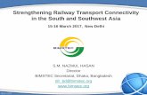Strengthening Railway Transport Connectivity in the … · Strengthening Railway Transport Connectivity in the South and ... Second bridges at Bhairab Bazaar and Titas 2014 ... We