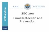 Fraud Detection and Prevention - Ohio State Treasurertos.ohio.gov/CPIM/...CPIM_SEC_210_Fraud_Prevention... · Prevention 2016 CPIM ... • Insist on adequate documentation