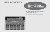 MODEL EL-738 EL-735S - Sharp .cafiles.sharp.ca/Downloads/ForHome/HomeOffice/Calculators/Manuals... · MODEL EL-738 EL-735S ... Calculator and Display Layout ... water spray, juice,