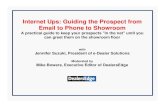 Internet Ups: Guiding the Prospect from Email to … Ups: Guiding the Prospect from Email to Phone to Showroom A practical guide to keep your prospects "in the net" until you can greet