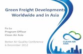 Green Freight Developments Worldwide and in Asiabaqconference.org/2012/assets/Uploads/BAQ2012Fu-Lu2.pdf• Green Freight China Program was initiated by CAI-Asia with support from an