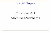 Chapter 4.1 Mixture Problems - PBworkscrhsalgebra3.pbworks.com/f/Section+4.1+Notes+Presentation.pdfMixture Problems Combining Resources to Maximize Profit Finding the Optimal Production