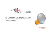 Q-Checker 5.2.0 for CATIA V5 What's new - TechniaTranscattranscat-plm.com/pub/tcsoft/qcheckerV5_521/Q-CheckerV5_520... · 2 Q-Checker 520 for CATIA V5 ... “View Generation Mode