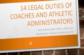 14 Legal Duties of Coaches and Athletic Administratorswiaa.com/conDocs/Con1513/Meyerhoff 1.pdfWHY THESE 14 LEGAL DUTIES? • Several obligations or duties have been identified as absolute
