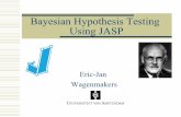 Bayesian Hypothesis Testing Using JASP · Bayesian Hypothesis Test Suppose we have two models, H0 and H1. After seeing the data, which one is preferable? The one that has the highest