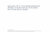 QUALITY STANDARDS AND CERTIFICATION IN … 2010 This publication was produced with funding from the United States Agency for International Development. It was prepared by the Palestinian
