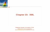 Chapter 23: XML - cs.umd.edu System Concepts - 6th Edition" 23.3" ©Silberschatz, Korth and Sudarshan" XML" Structure of XML Data! XML Document Schema! Querying and Transformation!