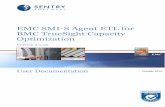 EMC SMI-S Agent ETL v4.1.00 for BMC TrueSight … Information 6 EMC SMI-S Agent ETL for BMC TrueSight Capacity Optimization Version 4.1.00 Support Information You can obtain technical