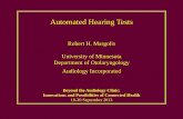 Automated Hearing Tests€¦ · Automated Hearing Tests Robert H. Margolis University of Minnesota Department of Otolaryngology Audiology Incorporated ... Bruel & Kjaer Type 4930