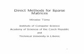 Direct Methods for Sparse Matrices - avcr.cztuma/ps/direct.pdf1.c) Data structures for sparse matrices: static data structures † static: di–cult/costly entry insertion, deletion