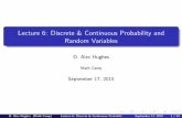 Lecture 6: Discrete & Continuous Probability and Random ...polisci2.ucsd.edu/dhughes/teaching/BootCamp/Hughes_Continuous... · Variance of Continuous Random Variables ... What continuous