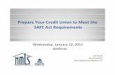 Prepare Your Credit Union to Meet the SAFE Act Requirements · NMLS Federal Registry Forms • Form MU1R – Completed by institutions that must register MLOs under final rule •