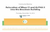Relocation of Bloor CI and ALPHA II into the Brockton Building · Relocation of Bloor CI and ALPHA II 1. ... Design Team was sent to the Toronto Lands Corporation ... ALPHA II into