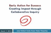 March 11 2015 Judy Halbert Linda Kaser Helen Timperley · March 11 2015 Judy Halbert Linda Kaser Helen Timperley . Intentions Understanding why and how engaging in the spiral of inquiry