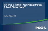 Is it Time to Rethink Your Pricing Strategy & Boost Pricing Power…info.pros.com/rs/pros/images/Is-It-Time-to-Rethink-Your-Pricing... · Is it Time to Rethink Your Pricing Strategy
