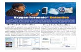 Oxygen Forensic Detective support@oxygen-forensic.com Geo mapping Oxygen Forensic® Detective acquires geo coordinates from all possible sources including mobile devices, cloud storage,