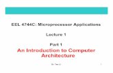 EEL 4744C: Microprocessor Applications Lecture 1 Part … · EEL 4744C: Microprocessor Applications Lecture 1 ... ALU, control logic ... numbers from the 8-bit switches and add them