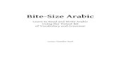 Bite-Size Arabicbitesizearabic.com/downloads/Bite-Size_Arabic_sample.pdf · 9.1 The letter ʕayn 9.4 Do you speak Arabic? 9.2 The letter ghayn 9.5 To have and not to have 9.3 The
