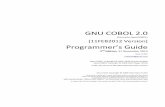 GNU COBOL 2 -   COBOL 2.0 Programmers Guide Table of Contents 11FEB2012 Version i Table of Contents 1. INTRODUCTION 1-1 1.1. What is GNU COBOL