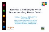 Ethical Challenges With Documenting Brain Death - UW … · Ethical Challenges With Documenting Brain Death William Reitsma, BSN, ... Zach Dunlap says he feels "pretty good,“ ...