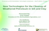 New Technologies for the Cleanup of Weathered Petroleum in ... · New Technologies for the Cleanup of Weathered Petroleum in Silt and Clay . ... Zach Goodman . ... Case Studies –
