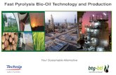 Fast Pyrolysis Bio-Oil Technology and Production Pyrolysis Bio-Oil Technology and Production Table of contents The presentation herein is intended for presentation purposes and contains