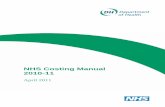 NHS Costing Manual 2010-11 - Welcome to GOV.UK · 2010-11 Reference Costs guidance 2009/10 NHS Costing Manual and any ... Cost Analysis ... and Day Case activity and costs. Chapter