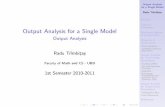 Radu Tr^ mbit˘a˘s Purpose Simulation Output Analysis for a ...math.ubbcluj.ro/~tradu/OutputDataAnal.pdf · Output Analysis for a Single Model Radu Tr^ mbit˘a˘s Purpose Types of