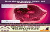 Blood Reflux: Backflow, Biofilm, and Slime—Oh My!S. Blood Reflux: Backflow, Biofilm, and Slime—Oh My ... nurses are responsible for facilitating customer education and successful