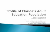 Broward County Profile Strategies and Resources Neeta ... · 2013-2014 DISTRICT PROFILE ... Number of Technical Centers, Adult Centers ... TRAINING LEVEL I CNA Exam PATIENT CARE TECHNICIAN