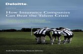 Financial Services How Insurance Companies Can Beat the ... · Deloitte Research’s study — “It’s 2008: ... How Insurance Companies Can Beat the Talent Crisis ... Case Study: