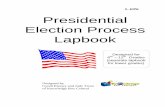 L-EP6 Presidential Election Process Lapbookknowledgeboxcentral.com/L_EP6_Sample.pdfPresidential Election Process Lapbook L-EP6 ... This book is dedicated to my amazing family. ...