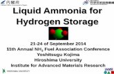 Liquid Ammonia for Hydrogen Storage - NH3 Fuel …. Energy and Environmental Issues 2. Research on Hydrogen Storage Materials . and Systems 3. Properties and Safety of Ammonia . 4.
