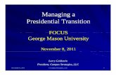 Managing aManaging a Presidential TransitionPresidential ... · Transition ManagerTransition Manager Chosen by president possibly with input fromChosen by president, possibly with