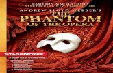 OF ANDREW LLOYD WEBBER’S - Stage Notesstagenotes.net/wp-content/uploads/2015/08/Phantom-of-the-Opera... · TABLE OF CONTENTS G aston Leroux, author of The Phantom of the Opera,