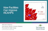 How Facilities Can Improve HCAHPS - ISHE · How Facilities Can Improve HCAHPS ISHE Fall Conference Lynn Kenney, ... HCAHPS and patient satisfaction and how it impacts ... (questions