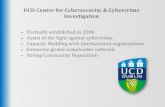 UCD Centre for Cybersecurity & Cybercrime Investigation · UCD Centre for Cybersecurity & Cybercrime ... •Live Data Forensics, First Responder, RAM Analysis, Browser Analytics
