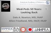 Med-Peds 50 Years: Looking Back - APPD · Med-Peds 50 Years: Looking Back Dale A. Newton, MD, FAAP . ... Med -Peds, Med-Surg, and Med-Ob-Gyn • Latter two discontinued due to lack