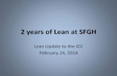 2 years of Lean at SFGH - SF, DPH 24...2 years of Lean at SFGH Lean Update to the JCC ... Standard Work auditing ... demand and acuity. 3.