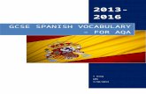 GCSE SPANISH VOCABULARY – FOR AQA€¦  · Web view · 2017-03-29GCSE SPANISH VOCABULARY – FOR AQA. 2013-2016. T King. GMS. ... Charity shop. Tímido/a. Shy/timid. El/la tío/a.