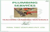 TEACHING LEARNING MATERIALS - Pipal Tree Ventures · The detail procedure of joining of PVC pipes with solvent : ... Apply a thin of Super Fit C-PVC Pipe Adhesive on the roughened