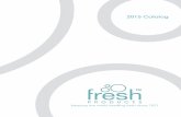 2015 Catalog - Home - Fresh Products, Keeping Your World …freshproducts.com/media/wysiwyg/Literature/Catalog201… ·  · 2016-09-16Fragrance Name Fragrance Suffix Easy Fresh Fragrance