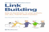 Wordtracker Masterclass: Link Building · Wordtracker Masterclass: How to build links to your website for SEO, ... 3. Networking & prospect hunting 125 4. Content creation 126 5.