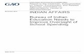 GAO-15-121, INDIAN AFFAIRS: Bureau of Indian … to the Chairman, Subcommittee Appropriations, House of INDIAN AFFAIRS Bureau of Indian Education Needs to Improve Oversight of School