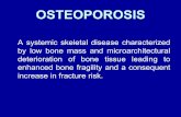 OSTEOPOROSIS - Florida State University College of … · Interpretation of bone mineral density (BMD) Z. score: ... that osteoporosis may be diagnosed if low BMD is also present.