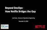 Beyond DevOps: How Netflix Bridges the Gap · Beyond DevOps: How Netflix Bridges the Gap . Technical Debt ... Every facet of the product ... •Platform updates