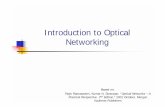 Introduction to Optical Networking - CSE SERVICEScrystal.uta.edu/~zaruba/CSE6344/SL-Intro-Optical.pdf · Introduction to Optical Networking Based on: ... A 10% increase of penetration